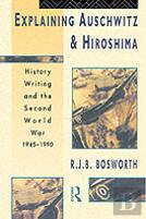 Explaining Auschwitz And Hiroshima
