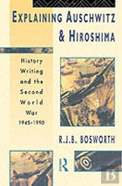 Explaining Auschwitz And Hiroshima