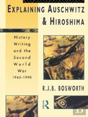 Explaining Auschwitz And Hiroshima