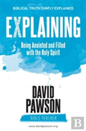 Explaining Being Anointed And Filled With The Holy Spirit