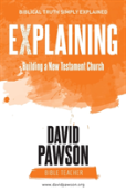 Explaining Building A New Testament Church