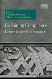 Explaining Compliance - Business Responses To Regulation