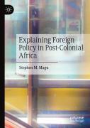 Explaining Foreign Policy In Post-Colonial Africa