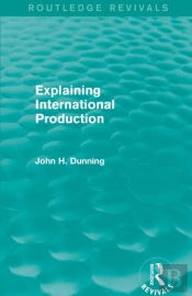 Explaining International Production (Routledge Revivals)