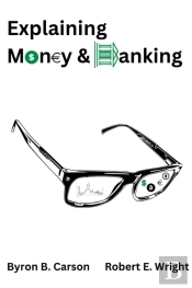 Explaining Money & Banking