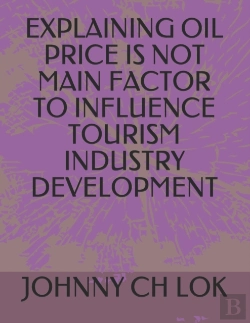 Bertrand.pt - Explaining Oil Price Is Not Main Factor To Influence Tourism Industry Development