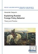 Explaining Russian Foreign Policy Behavior