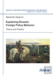 Explaining Russian Foreign Policy Behavior