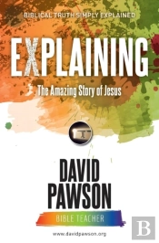 Explaining The Amazing Story Of Jesus