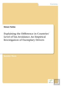 Bertrand.pt - Explaining The Difference In Countries' Level Of Tax Avoidance. An Empirical Investigation Of Exemplary Drivers