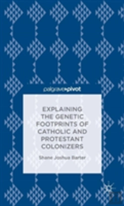 Bertrand.pt - Explaining The Genetic Footprints Of Catholic And Protestant Colonizers