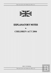 Explanatory Notes To Children Act 2004
