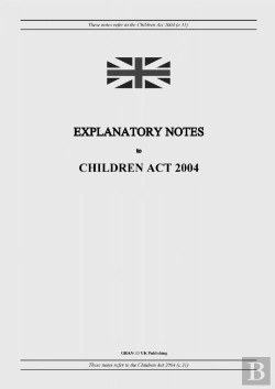 Bertrand.pt - Explanatory Notes To Children Act 2004