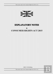 Explanatory Notes To Consumer Rights Act 2015