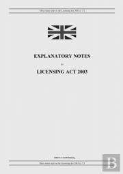 Explanatory Notes To Licensing Act 2003
