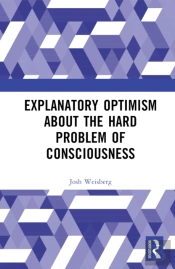 Explanatory Optimism About The Hard Problem Of Consciousness
