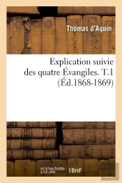 Explic Des 4 Evangiles T.1 Edition 1868 1869