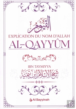 Bertrand.pt - Explication Du Nom D'Allah Al-Qayyûm