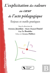 Explicitation Des Valeurs Au Coeur De L'Acte Pedagogique (L)