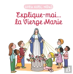 Bertrand.pt - Explique-Moi... La Vierge Marie
