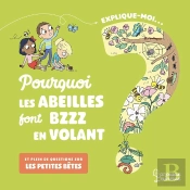 Explique-Moi ; Pourquoi Les Abeilles Font Bzzz En Volant