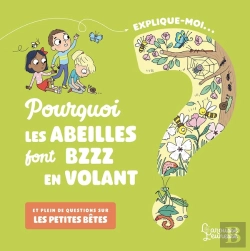 Bertrand.pt - Explique-Moi ; Pourquoi Les Abeilles Font Bzzz En Volant