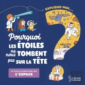 Explique-Moi : Pourquoi Les Étoiles Ne Nous Tombent Pas Sur La Tête