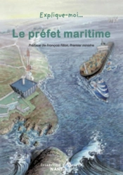 Explique-Moi... Tome 77 : Le Préfet De Marine