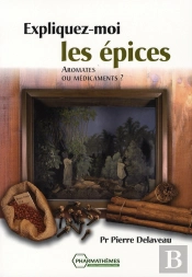 Expliquez-Moi Les Épices ; Aromates Ou Médicaments ?