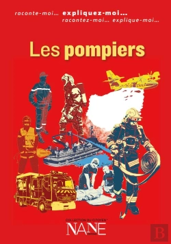 Bertrand.pt - Expliquez-Moi... Les Sapeurs-Pompiers