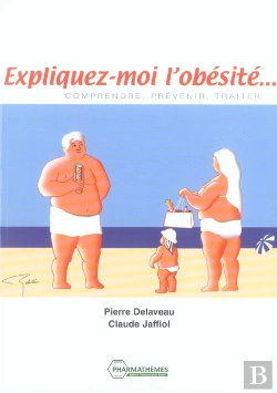Bertrand.pt - Expliquez-Moi L'Obesite ; Comprendre, Prevenir, Traiter