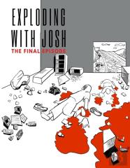 Exploding With Josh