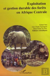 Exploitation Et Gestion Durable Des Forêts En Afrique Centrale