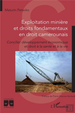 Bertrand.pt - Exploitation Miniere Et Droits Fondamentaux En Droit Camerounais - Concilier Developpement Economiqu