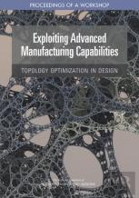 Exploiting Advanced Manufacturing Capabilities: Topology Optimization In Design
