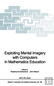 Exploiting Mental Imagery With Computers In Mathematics Education