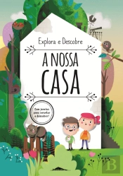 Explora e Descobre: A Nossa Casa