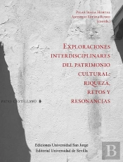 Exploraciones Interdisciplinares Del Patrimonio Cultural: Riqueza, Retos Y Reson