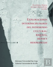 Exploraciones Interdisciplinares Del Patrimonio Cultural: Riqueza, Retos Y Reson