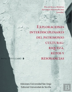 Bertrand.pt - Exploraciones Interdisciplinares Del Patrimonio Cultural: Riqueza, Retos Y Reson