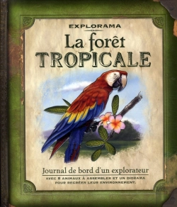 Bertrand.pt - Explorama ; La Forêt Tropicale ; Journal De Bord D'Un Explorateur