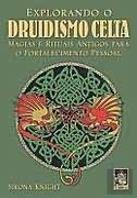 Explorando o Druidismo Celta
