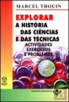 Explorar a História das Ciências e das Técnicas