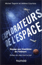 Explorateurs De L'Espace - Voyage Aux Frontieres De L'Univers