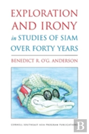 Exploration And Irony In Studies Of Siam Over Forty Years