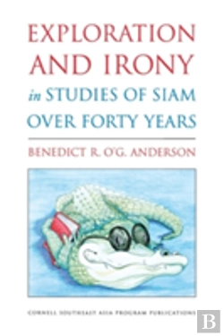 Bertrand.pt - Exploration And Irony In Studies Of Siam Over Forty Years