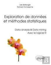 Exploration De Données Et Méthodes Statistiques. Data Analysis & Data Mining. Avec Le Logiciel R