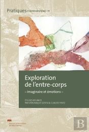 Exploration De L'Entre-Corps - Imaginaire Et Émotions -