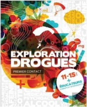 Exploration Drogues ; Premier Contact