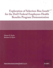 Exploration Of Selection Bias Issues For The Dod Federal Employees Benefits Program Demonstration